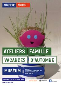 Les Ateliers Famille - Vacances D'automne. Du 20 octobre au 2 novembre 2016 à AUXERRE. Yonne. 